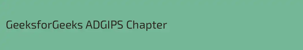 GeeksforGeeks ADGIPS Chapter
